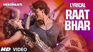 Heropanti  Raat Bhar Full Song with Lyrics  Tiger Shroff  Arijit Singh Shreya Ghoshal [upl. by Eeliak]