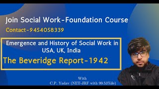 Unit1 The Beveridge Report In 1942  Social Work in USA UK India  CPYadav [upl. by Husain]