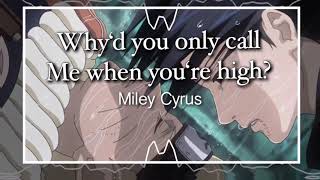 Why‘d you only call Me when you‘re high Miley Cyrus Edit Audio [upl. by Lupita989]