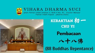 Kebaktian Ce It 初一 八十八佛 Vihara Dharma Suci Live 23 Desember 2022 [upl. by Ebocaj]