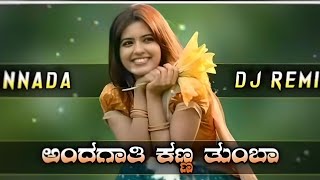 😍Andagathi Kanna Tumba Kannada Dj Remix Kannada Movie Dj Song Dj Parshuram Nayak New Dj Songs [upl. by Anaoj]