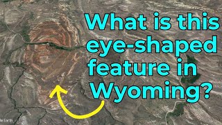 An Odd quotEyeShapedquot Structure in Central Wyoming Geologist Explains [upl. by Araldo386]