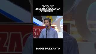 DODIT MULYANTO Standup komedi quotDITOLAK quot jadi adek kakakan shorts standupcomedy doditmulyanto [upl. by Zerla]