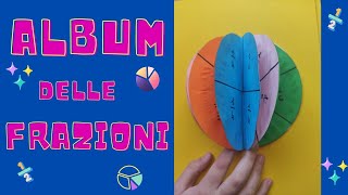 Le frazioni tutorial per realizzare un album per bambini frazioni scuolaprimaria [upl. by Matthia923]