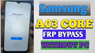 Samsung A03 Core Frp Bypass Android 12 A032F Google Account Bypass Without Pc Android 12 [upl. by Neryt]