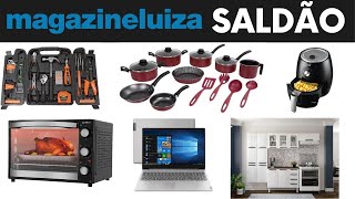 SALDÃO MAGALU OFERTAS E PROMOÇÕES DO DIA NA MAGAZINE LUIZA [upl. by Tloh246]