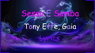 Tony Effe Gaia  SESSO E SAMBA TestoLyrics [upl. by Akiemahs]