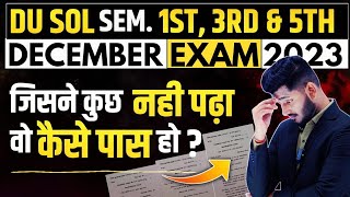 DU SOL Exam December 2023 Semester 1st 3rd amp 5th Most Important Questions With Answer  Pass 100 [upl. by Enhpad]