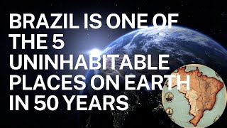 Brazils Uninhabitable Future astronomy nasa curiosities brazil future planet [upl. by Enilehcim]