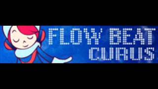 FLOW BEAT 「CURUS」 [upl. by Alyhs]