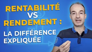 RENTABILITÉ vs RENDEMENT  La Différence Expliquée [upl. by Shirlie312]