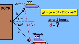 PreCalculus  Trigonometry The Law of Cosines 13 of 15 Find Distance Between Ships [upl. by Annaet311]