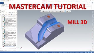 MasterCAM 2021 Tutorial 102  How to creater Mill 3D Toolpath Mold amp Die [upl. by Niknar]