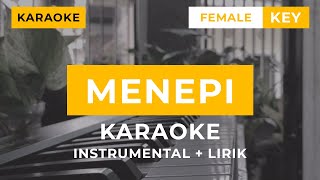 Menepi Karaoke FEMALE KEY  INSTRUMENTAL Piano [upl. by Kenlay]