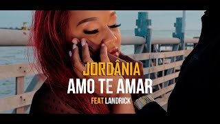 Jordânia  Amo te amar Feat Landrick Official Vídeo [upl. by Oretos127]