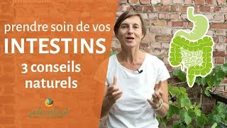 INTESTINS  3 conseils naturels pour prendre soin de votre microbiote ou flore intestinale [upl. by Attiuqram]