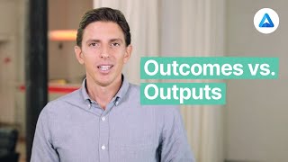 Outcomes vs Outputs are you activity or results driven [upl. by Etteluap]