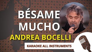 BÉSAME MUCHO Andrea Bocelli  KARAOKE [upl. by Yerxa]