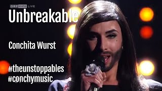 Conchita Wurst  Unbreakable  theunstoppables [upl. by Morgen]