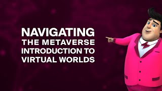 Navigating the Metaverse An Introduction to Virtual Worlds [upl. by Adolpho198]