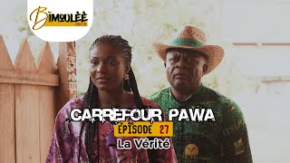 CAREEFOUR PAWA Saison 01 Episode 27 La la vérité [upl. by Einnek532]