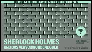 Der alte Sherlock Holmes  Folge 7 Sherlock Holmes und das verschwundene Gold Komplettes Hörbuch [upl. by Ahtiekahs1]