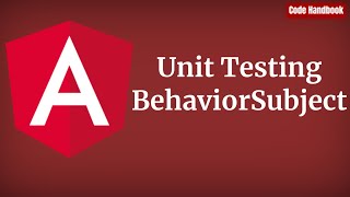 Angular  Unit Testing BehaviorSubject  Karma  Jasmine [upl. by Joshuah]