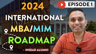 Study abroad 2024 Roadmap  Episode 1  International MBA MiM  Study abroad Scope  INSEAD LSE MBA [upl. by Anihsat]