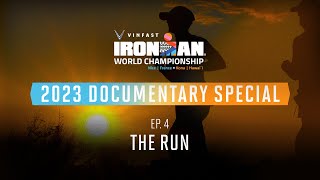 Ep 4 The Run  2023 VinFast IRONMAN World Championship Documentary Special [upl. by Gaye513]