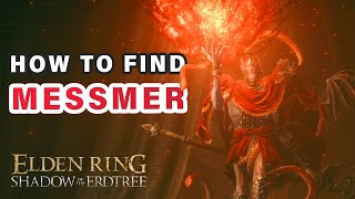 How to get to MESSMER the Impaler Boss Fight ► Elden Ring DLC [upl. by Elbys]