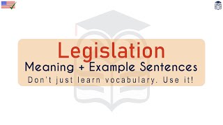 Legislation Meaning  Definition of Legislation [upl. by Vey]