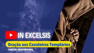 Oração aos Cavaleiros Templários  Canto Gregoriano [upl. by Aleacim]