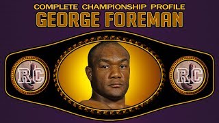 George Foreman  Complete Championship Profile [upl. by Nosecyrb]