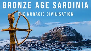 The Nuragic Civilisation of Bronze Age Sardinia [upl. by Binni60]