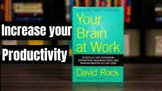 Your Brain at Work by David Rock  Audiobook summary [upl. by Pauwles]