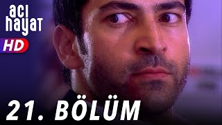 Acı Hayat 21Bölüm Full HD [upl. by Eydie]