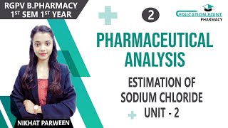 Lec 2  Estimation of Sodium Chloride  RGPV Pharmaceutical Analysis BPharmacy 1st Sem [upl. by Elisabetta]