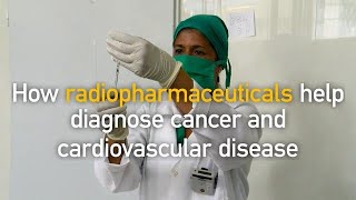 How radiopharmaceuticals help diagnose cancer and cardiovascular disease [upl. by Euqinahs]