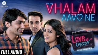 Vhalam Aavo Ne  Full Audio Song  Love Ni Bhavai  SachinJigar  Jigardan Gadhavi [upl. by Nyla]