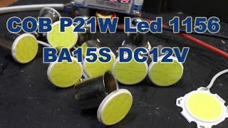 Почему не стоит брать дешёвые Авто LED лампы COB Белый P21W Led 1156 BA15S DC12V лампа автомобильная [upl. by Kcirdorb]