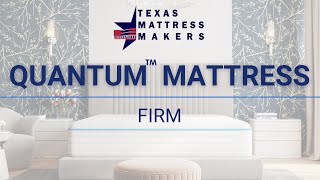 Texas Mattress Makers  Quantum Collection  Firm Mattress [upl. by Anitsua]