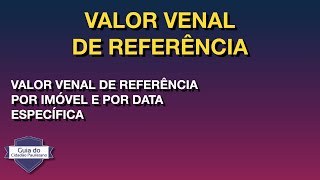 Valor venal de referência por imóvel e data [upl. by Clair]