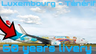 Luxair 60 years livery je teste lavion sur un vol Luxembourg  Ténérife Flight report [upl. by Nahtan]