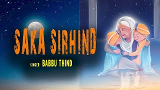 Saka Sirhind  Babbu Thind Official Video [upl. by Niraj]