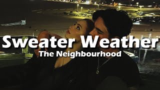 The Neighbourhood  Sweater Weather Lyrics [upl. by Ocimad37]