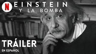 Einstein y la bomba  Tráiler en Español  Netflix [upl. by Analise]