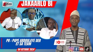 🚨🚨TFM LIVE  JAKAARLO BI avec Pape Abdoulaye DER et sa team  04 Octobre 2024 [upl. by Ecnedac524]