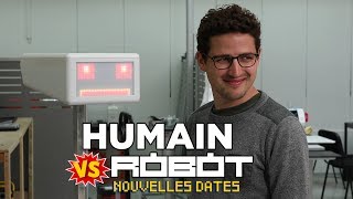 Humain VS robot  Nouvelles dates [upl. by Euqinomod282]