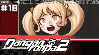 THIS TRIAL A BREEZE  Danganronpa 2 Goodbye Despair  Let’s Play  Part 18 [upl. by Akeihsat]