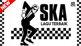 FULL ALBUM SKA REGGAE TERBAIK 2018 [upl. by Burnard]